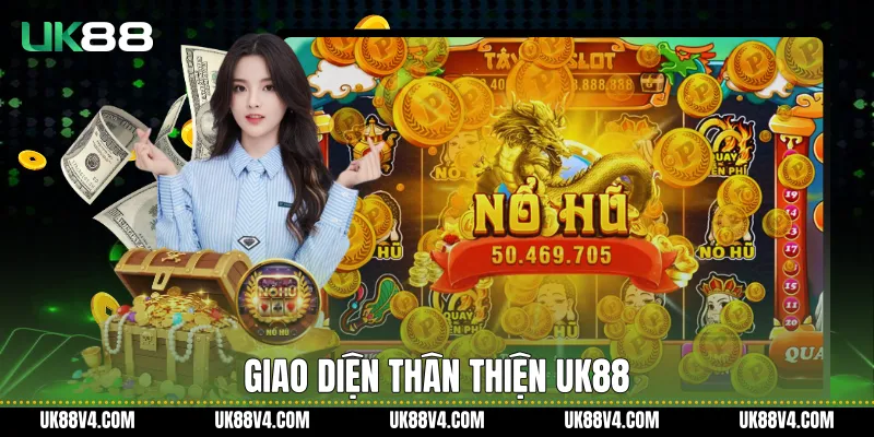 Giao diện thân thiện UK88