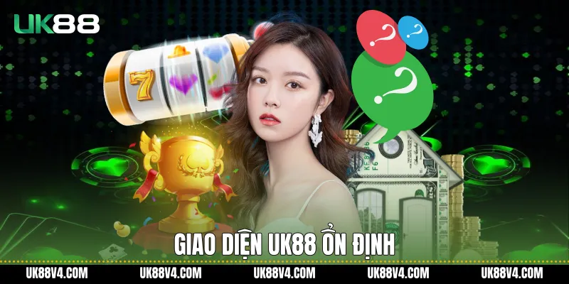 Giao diện UK88 ổn định