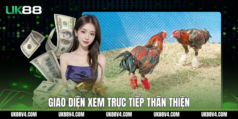 Giao diện xem trực tiếp thân thiện