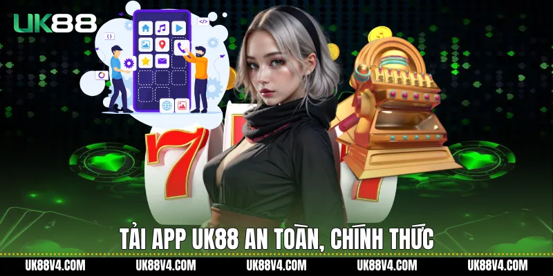 Tải App UK88 an toàn, chính thức