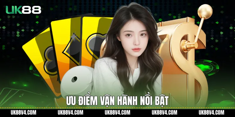 Ưu điểm vận hành nổi bật